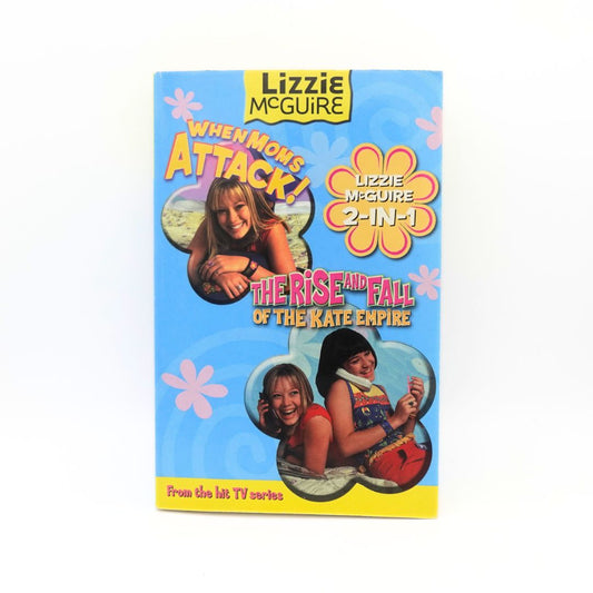 2003 Lizzie McGuire 2-In-1 Book: When Moms Attack! & The Rise and Fall of the Kate Empire