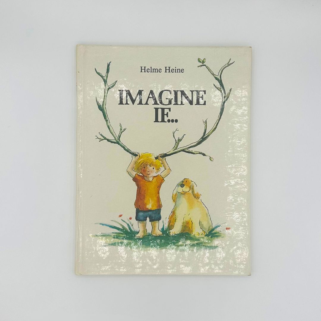 Front cover of the Helme Heine book Imagine If...